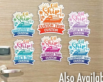 Oh Ship It's a "Custom" Trip Colorful Cruise MAGNET for Magnetic Cruise Doors - Several Colors Available