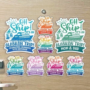 Oh Ship it's an Alaskan Trip - Alaska Cruise - Colorful Awesome MAGNET for Magnetic Cruise Doors