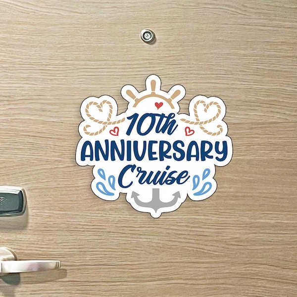 Our 10th Anniversary Cruise - Cruise MAGNET w/ Anchor, Hearts, for Magnetic Cruise Doors - Custom Year Amount Available As Well - 2024, 2025