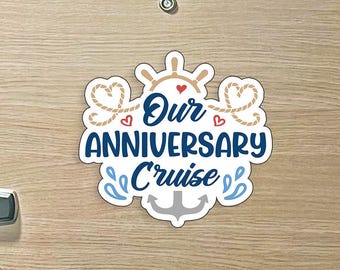 May include: White sticker with blue and red accents. The sticker says "Our Anniversary Cruise" with a rope heart design and an anchor.