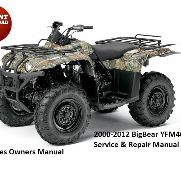 2000 - 2012 Yamaha BigBear YFM400 4x4 Service & Repair Manual/Owners Manual/Parts Catalogs