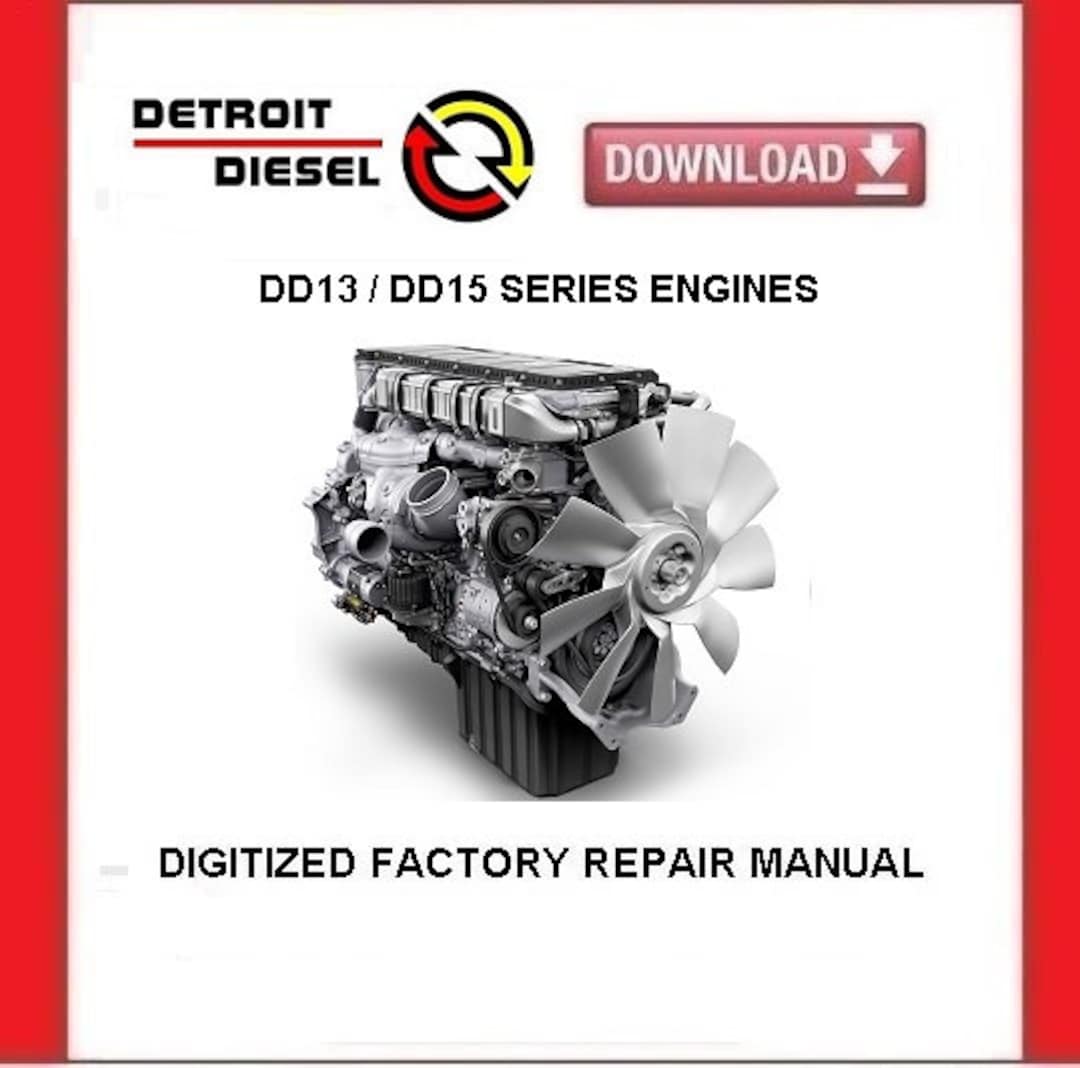 DETROIT DIESEL DD13 / DD15 Engines Factory Service Repair Manual Pdf