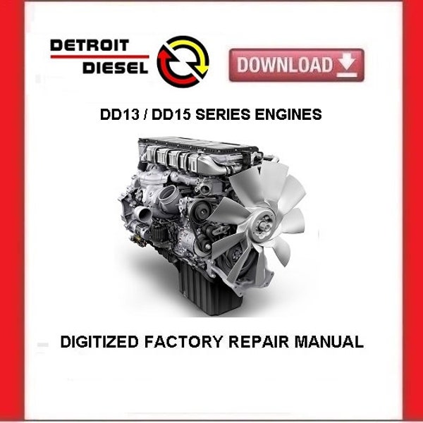 DETROIT DIESEL DD13 / DD15 Engines Factory Service Repair Manual pdf Download