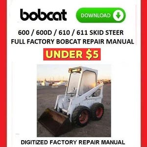 BOBCAT 600 600D 610 611 Skid Steer Loader Service Repair Manual pdf Download