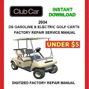 2004 CLUB CAR DS Gas / Electric Golf Cart Service Repair Manual pdf Download