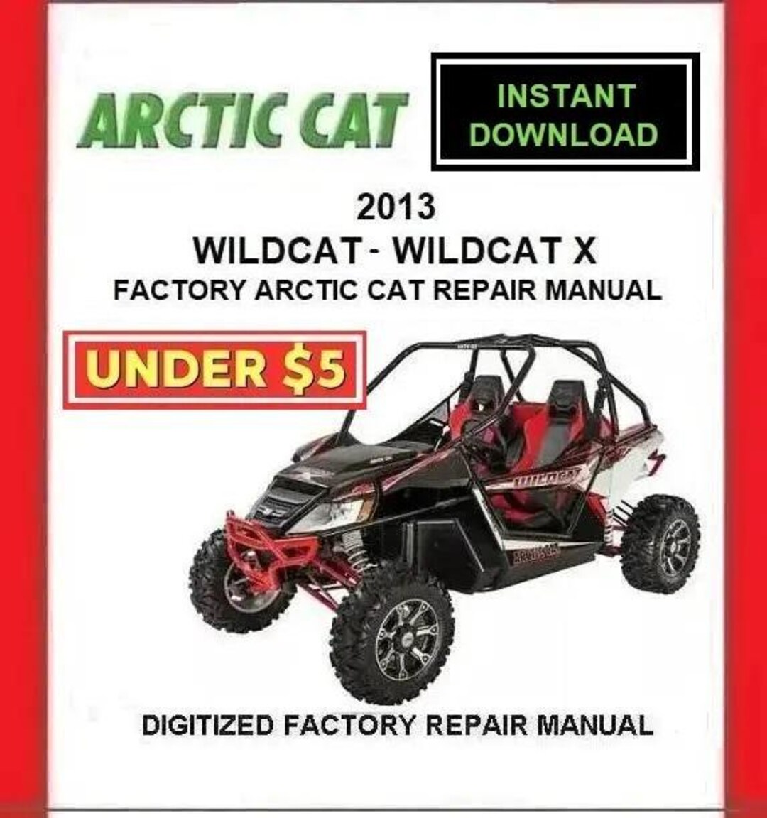 2013 ARCTIC CAT WILDCAT / X Factory Service Repair Manual Pdf Download ...