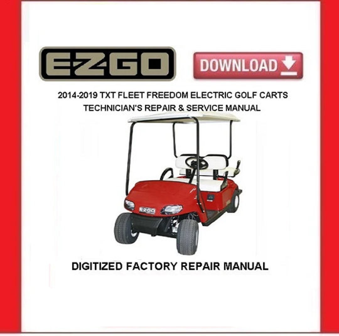 EZGO TXT Fleet Freedom Electric Golf Carts 20142019 Service Repair