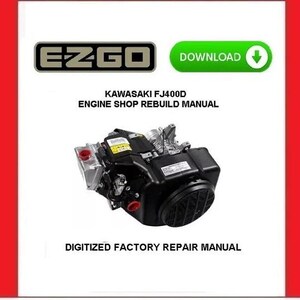 EZGO Kawasaki FJ400D Engine Shop Rebuild Manual pdf Download