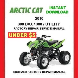 2010 ARCTIC CAT 300DVX / 300 UTILITY Factory Service Repair Manual pdf Download