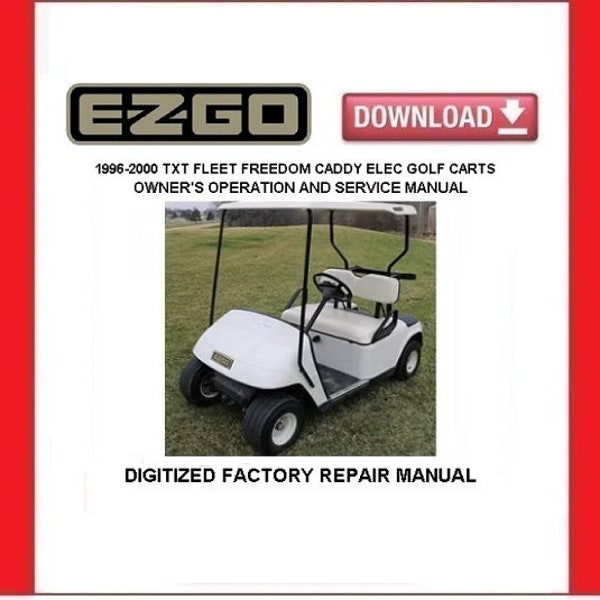 EZGO TXT Fleet Freedom Caddy Electric Golf Carts 1996-2000 Service Repair Manual pdf Download