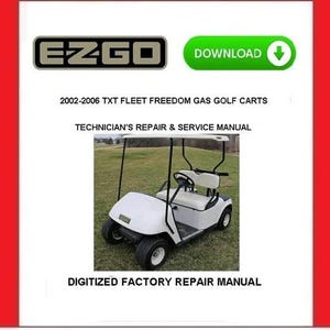 EZGO TXT Fleet Freedom 2002-2006 Gas Golf Cart Service Repair Manual pdf Download