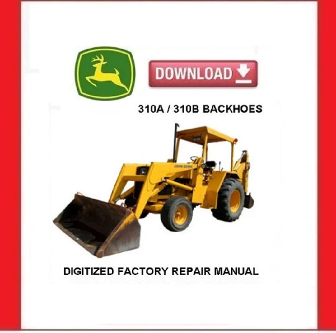 JOHN DEERE 310A / 310B Backhoe Tractors Repair Manual Pdf Etsy