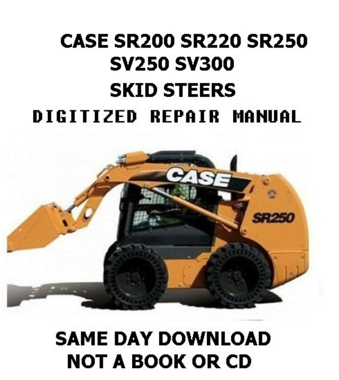 CASE SR200 SR220 SR250 SV250 SV300 SKID STEERS factory service Etsy