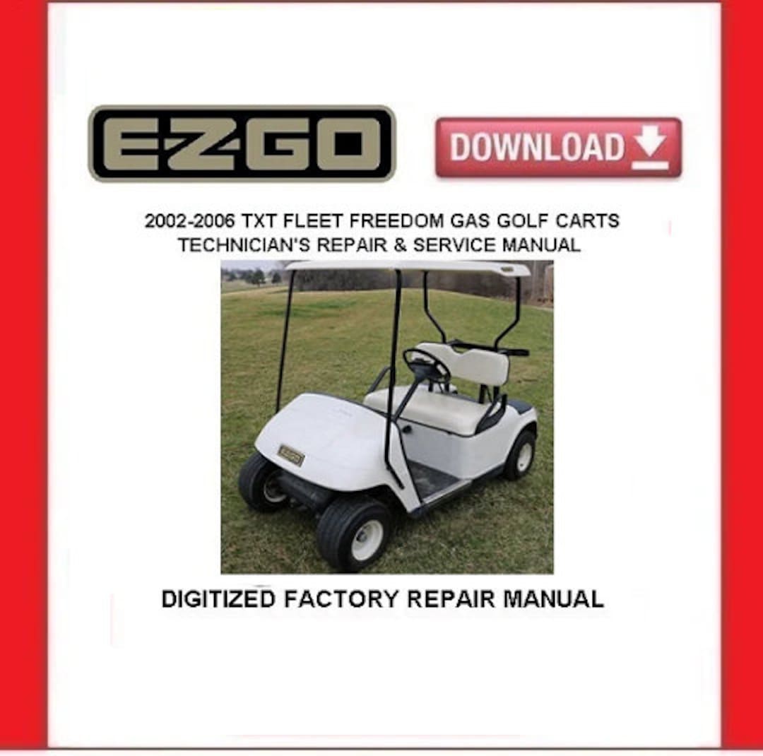 EZGO TXT Fleet Freedom 20022006 Gas Golf Cart Service Repair Manual