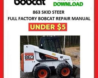 BOBCAT 863 Skid Steer Loaders Service Repair Manual pdf Download