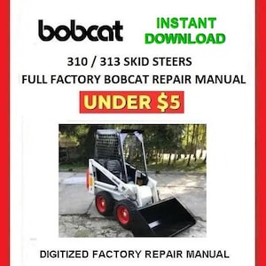 BOBCAT 310 313 Skid Steer Loaders Service Repair Manual pdf Download
