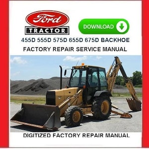 Manuel de réparation d'entretien de pelle rétro pour tracteur FORD 455D 555D 575D 655D pdf Télécharger
