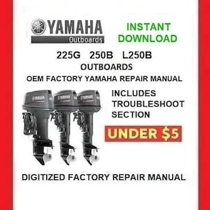 YAMAHA 225G / 250B / L250B Außenbordmotor Werksservice Reparaturanleitungen PDF-Download