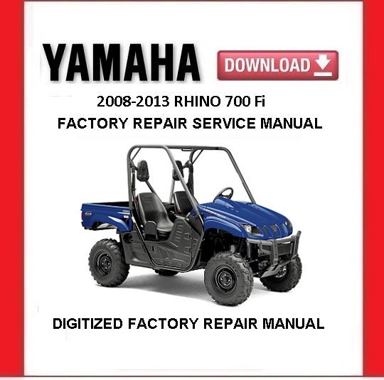 20082013 YAMAHA RHINO 700 Fi Factory Service Repair Manual Pdf