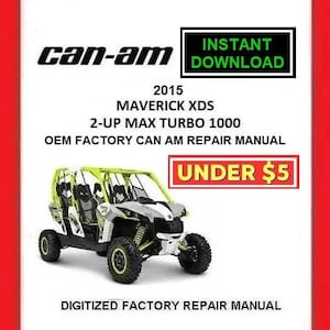 2015 CAN-AM Maverick Xds Turbo 2-Up Max 1000 Factory Service Repair Manual Download