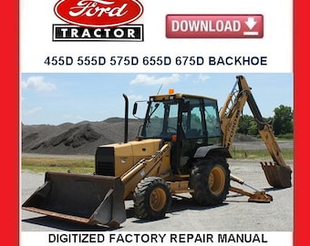 FORD 555D 575D 655D 675D Tractor Backhoe Service Repair manual pdf Download