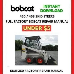 BOBCAT 450 / 453 Skid Steer Loaders Service Repair Manual pdf Download