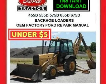 FORD 455D 555D 575D 655D Tractor Backhoe Loaders Service Repair manual pdf Download