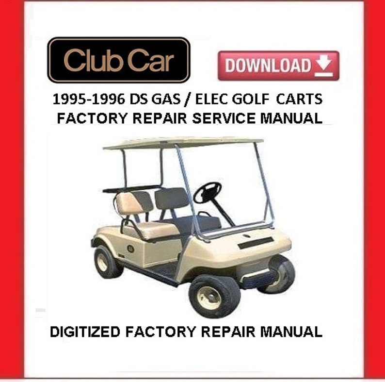 1995 CLUB CAR DS Gas / Electric Golf Cart Service Repair Manual Pdf