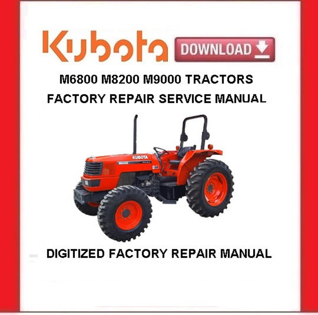 KUBOTA M6800 M8200 M9000 Tractors Service Repair Manual Pdf