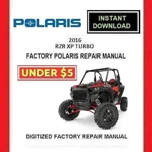 May include: A digital repair manual for a 2016 Polaris RZR XP Turbo. The image features the Polaris logo, the text "Instant Download", and the words "Factory Polaris Repair Manual". The text "Under $5" is also visible.