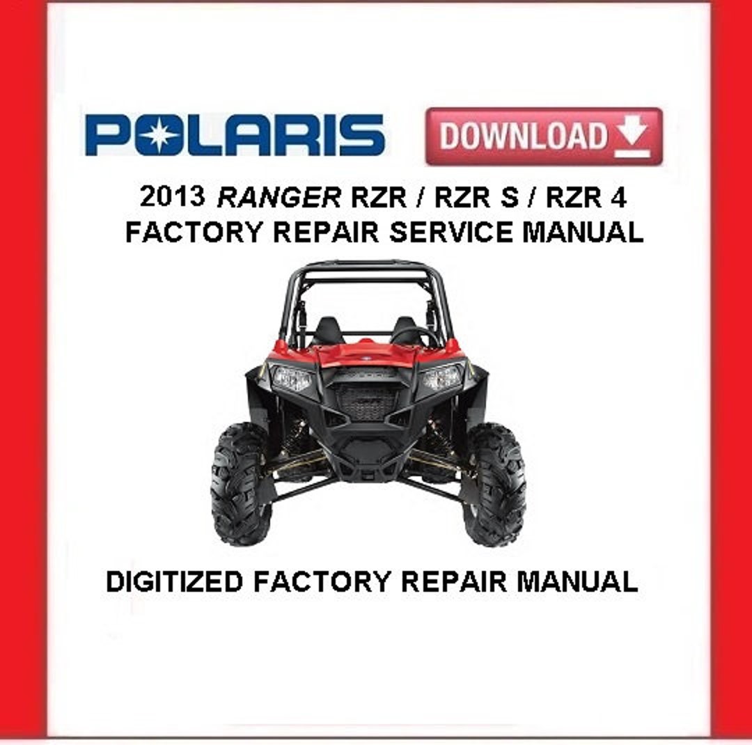 2013 POLARIS RZR800 / RZR S / RZR 4 Factory Service Repair Manual Pdf ...