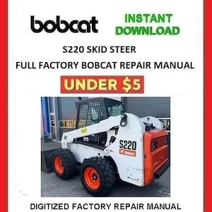 BOBCAT S220 Skid Steer Loaders Factory Service Repair Manual pdf Download