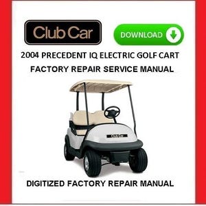 2004 CLUB CAR Precedent IQ 電動ゴルフカート サービス修理マニュアル pdf ダウンロード