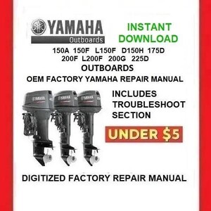 YAMAHA 150A / 150F / L150F / D150H / 175D / Außenbordmotor Werkseitige Reparaturhandbücher pdf