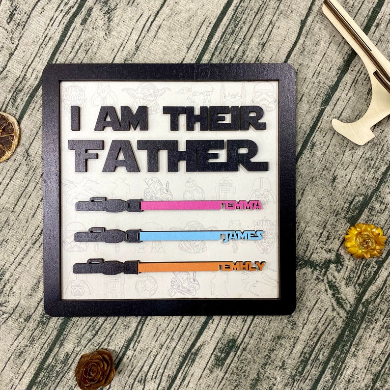 I Am Their Father Sign, Custom Lightsaber Sign, Personalized Gift for Dad, Birthday Gift, Fathers Day Gift, Personalized Gift, Wooden Plaque image 4