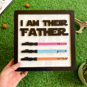 I Am Their Father Sign, Custom Lightsaber Sign, Personalized Gift for Dad, Birthday Gift, Fathers Day Gift, Personalized Gift, Wooden Plaque image 6