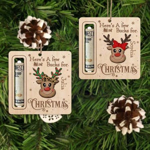 Personalized Cute Reindeer Money Holder Christmas Ornament, Here’s A Few Bucks for Christmas, Reindeer Money Holder Gift, Custom Cash Holder