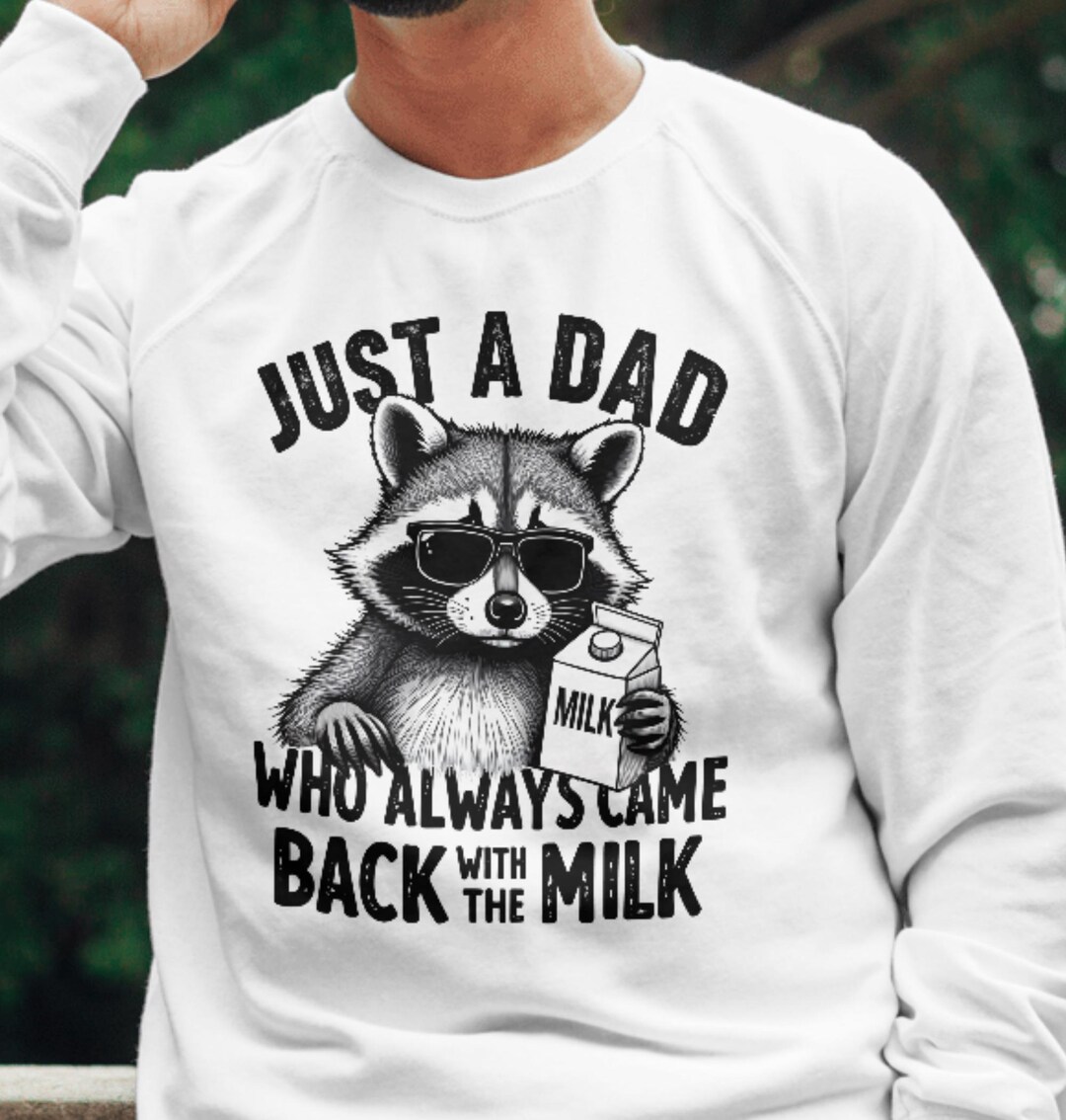 Funny Dad Raccoon PNG, Always Came Back With Milk Graphic, Cool Father ...