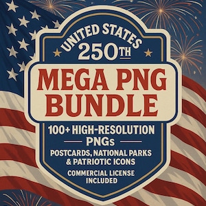 May include: A patriotic design featuring the American flag and fireworks. The image includes a blue and red banner that reads "UNITED STATES 250TH MEGA PNG BUNDLE" with "100+ HIGH-RESOLUTION PNGS" and "POSTCARDS, NATIONAL PARKS & PATRIOTIC ICONS".