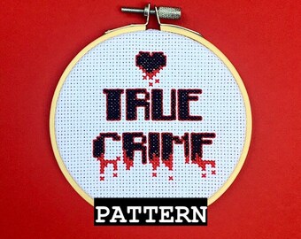 True Crime Cross Stitch Pattern | Cross Stitch PDF Pattern | Funny Cross Stitch | Cute and Unique Gifts