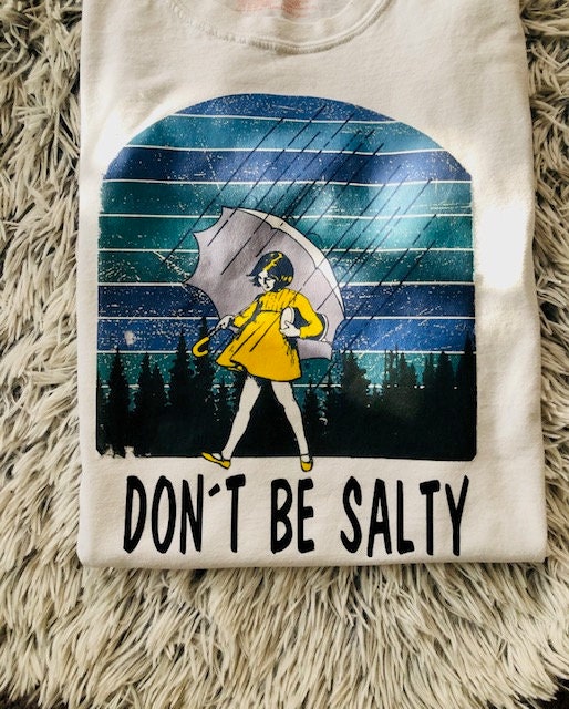Dont Be Salty | Etsy