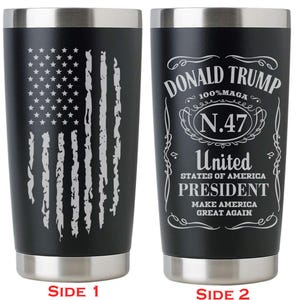 President Trump 47 MAGA Whiskey Style 20 oz Double Wall Insulated Tumbler (Double Sided) Gift Coffee Mug Laser Engraved Merch Presidential