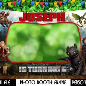 May include: A green photo booth backdrop with a red border. The backdrop features a green and white background with a large frame in the center. The text "Joseph is turning 6" is at the bottom of the frame. The image also features cartoon characters from the movie How to Train Your Dragon.