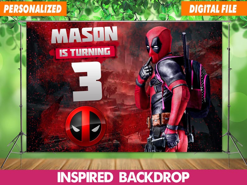 May include: A personalized digital backdrop featuring the character Deadpool. The backdrop is red and black with the text "MASON IS TURNING 3". The Deadpool logo is also visible. The words "PERSONALIZED" and "DIGITAL FILE" are at the top, and "INSPIRED BACKDROP" at the bottom.