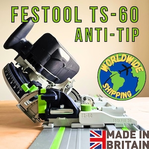 Festool TS-60 Plunge Saw Anti-Tip 3D Printed