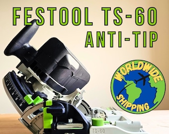 Festool TS-60 Plunge Saw Anti-Tip 3D Printed