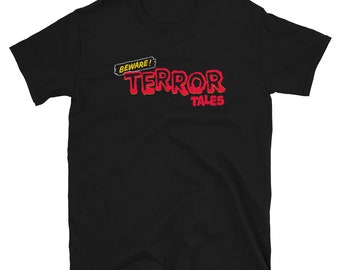 May include: Black t-shirt with red text that reads "BEWARE! TERROR TALES" in a dripping font.