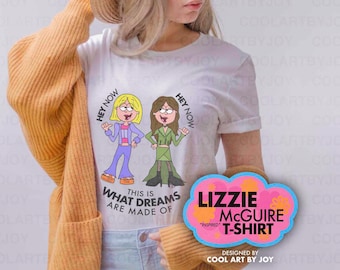 What Dreams Are Made Of T-Shirt, Lizzie McGuire Inspired Unisex Tee, Throwback, Early 2000s