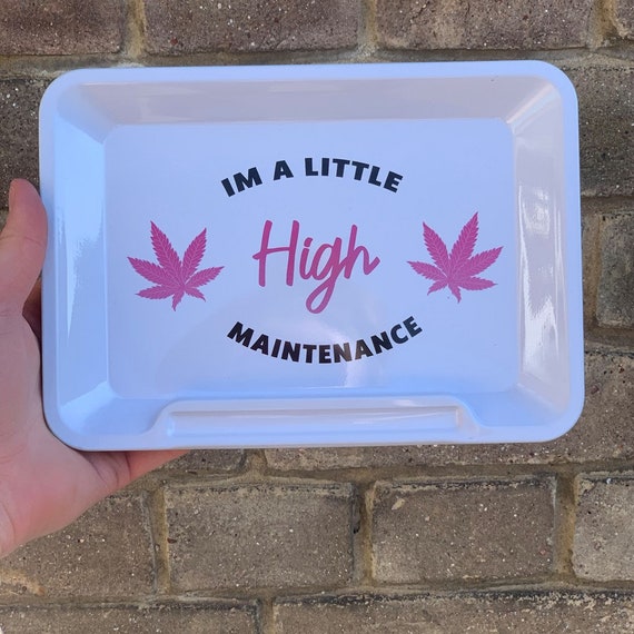 Im a Little High Maintenance Rolling Tray Pink Rolling Tray Rolling Paper  Holder