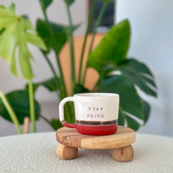 Stay weird  - Feminist Ceramic Mug - Handmade Ceramic Mug - Unique Ceramic Mug - Businesswoman Gift - Feminist Ceramic Mug - Feminist Cup